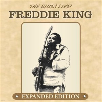 Freddie King - Blues Live (Expanded Edition)