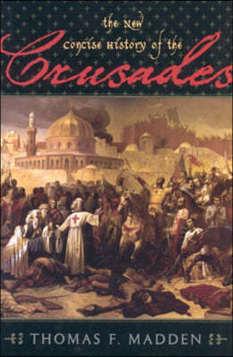 The New Concise History of the Crusades