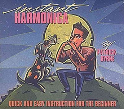 Instant Harmonica: Quick and Easy Instruction for the Beginner