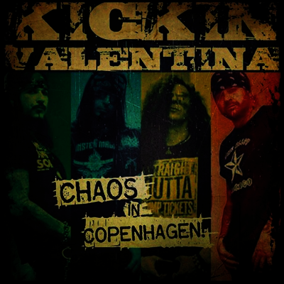 Kickin Valentina — Chaos In Copenhagen 앨범 커버