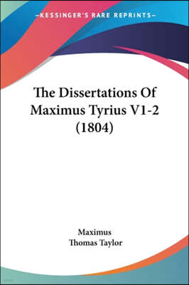 The Dissertations Of Maximus Tyrius V1-2 (1804)