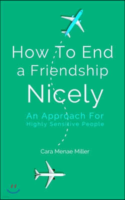 How to End a Friendship Nicely: An Approach for Highly Sensitive People