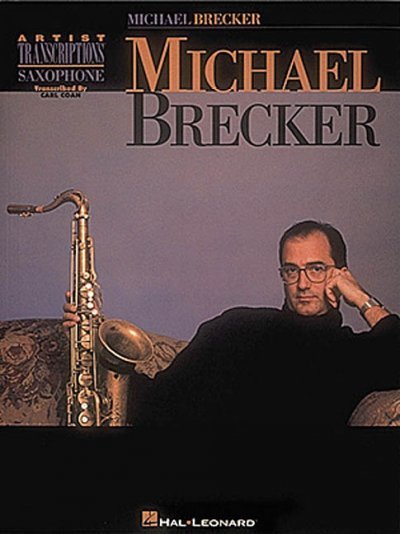 Michael Brecker: Tenor Saxophone