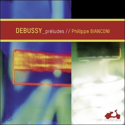 Philippe Bianconi 드뷔시: 24개의 전주곡 (Debussy: 24 Complete Preludes) 