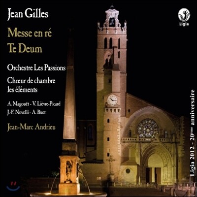 Jean-Marc Andrieu 장 질: 미사곡 D단조, 테 데움 (Jean Gilles : Messe in D, Te Deum)