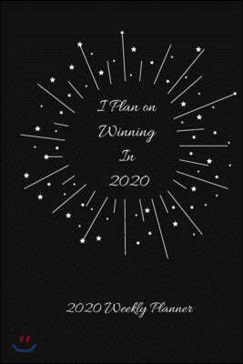 Independently Published Winning in 2020 weekly Planner