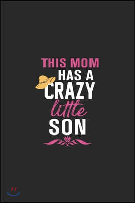 this mom has a crazy little son: Paperback Book With Prompts About What I Love About Mom/ Mothers Day/ Birthday Gifts From Son/Daughter