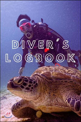Diver's Logbook: 6"x9" Scuba Diver Logbook to Record over 100 Dives (Giant Sea Turtle)