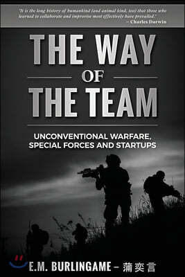 The Way of the Team: Unconventional Warfare, Special Forces and Startups