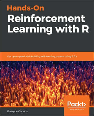 Hands-On Reinforcement Learning with R