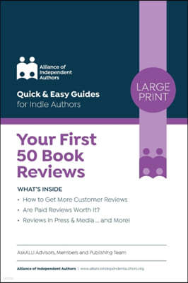 Your First 50 Book Reviews: ALLi's Guide to Getting More Reader Reviews