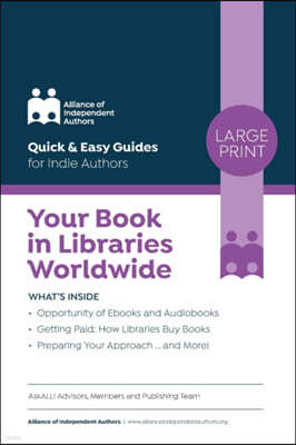 Your Book in Libraries Worldwide: Quick & Easy Guides for Indie Authors