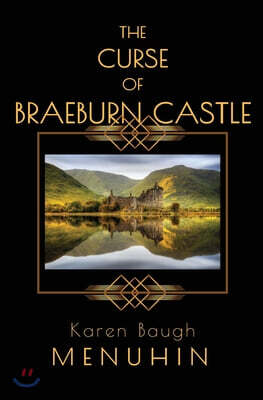 The Curse of Braeburn Castle: A Haunted Scottish Castle Murder Mystery