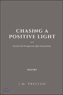 Lulu.com Chasing a Positive Light Paperback Edition