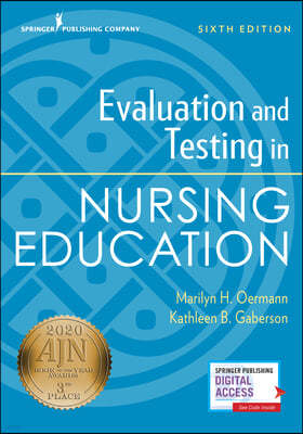 Evaluation and Testing in Nursing Education, Sixth Edition