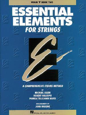 Essential Elements for Strings - Violin, Book Two Comprehensive String Method Original Series Blue Cover Violin Instruction Sheet Music by Michael All