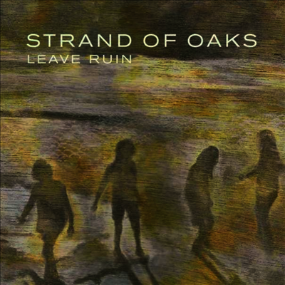 Strand Of Oaks — Leave Ruin (MP3 Download) 앨범 커버