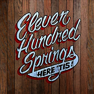 Eleven Hundred Springs — Here 'Tis 앨범 커버
