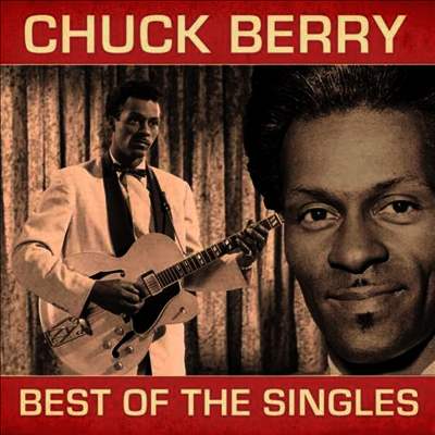Chuck Berry — Best Of The Singles (Deluxe Edition)(Gatefold) 앨범 커버