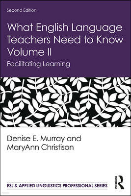 What English Language Teachers Need to Know Volume II