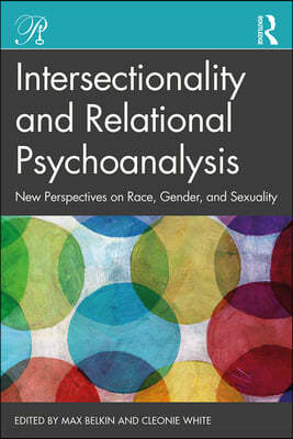 Intersectionality and Relational Psychoanalysis: New Perspectives on Race, Gender, and Sexuality