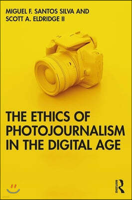 The Ethics of Photojournalism in the Digital Age