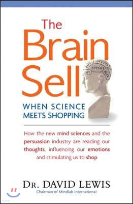 The Brain Sell: When Science Meets Shopping