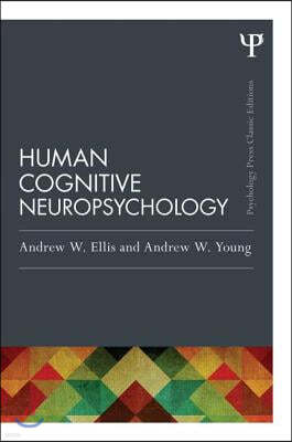 Human Cognitive Neuropsychology (Classic Edition)