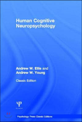 Human Cognitive Neuropsychology (Classic Edition)