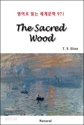 The Sacred Wood - 영어로 읽는 세계문학 971