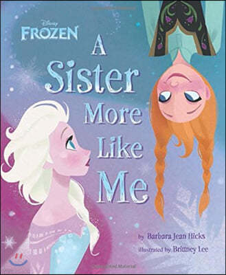 Frozen 겨울왕국 : A Sister More Like Me
