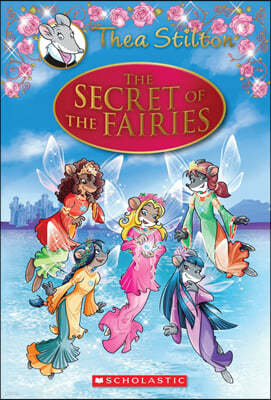 The Secret of the Fairies (Thea Stilton: Special Edition #2), 2: A Geronimo Stilton Adventure