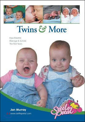 Twins & More: How Parents Manage & Survive The First Years