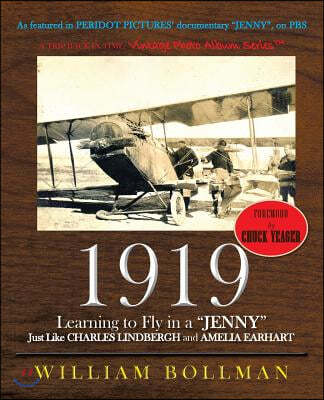 1919: Learning to Fly in a Jenny Just Like Charles Lindbergh and Amelia Earhart