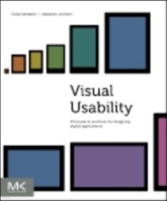 Visual Usability: Principles and Practices for Designing Digital Applications