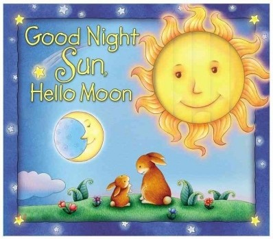 Good Night Sun, Hello Moon