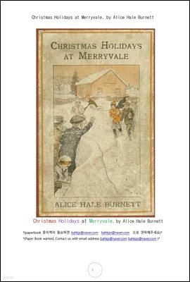 ޸ ũ (Christmas Holidays at Merryvale, by Alice Hale Burnett)