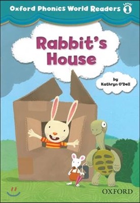 Oxford Phonics World Readers: Level 1: Rabbit's House