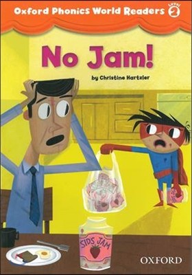 Oxford Phonics World Readers: Level 2: No Jam!