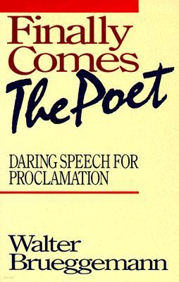 Finally Comes the Poet