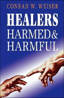 Healers-Harmed and Harmful