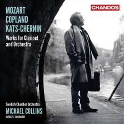 Ʈ, ÷, ī-ü: Ŭ󸮳 ְ (Mozart, Copland, Kats-Chernin: Clarinet Concertos)(CD) - Michael Collins