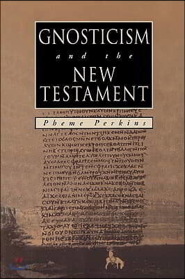 GNOSTICISM and the NEW TESTAMENT