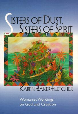 Sisters of Dust, Sisters of Spirit