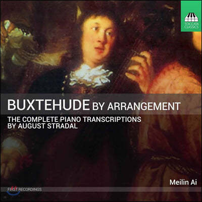 Meilin Ai ǾƳ  Ͻĵ (Dietrich Buxtehude by Arrangement - The Stradal Transcriptions)