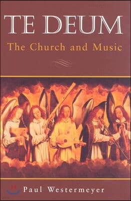 Te Deum: The Church and Music