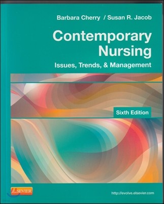 Contemporary Nursing: Issues, Trends, & Management, 6/E