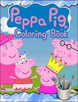 Peppa Pig Coloring Book: Peppa Pig Jumbo Coloring Book With Cool Images For All Ages