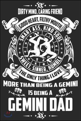 Independently Published Dirty mind caring friend good heart filthy mouth smart ass kind soul sweet sinner humble the only thing i love more than being a gemini is being a gem