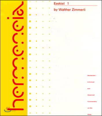 Ezekiel 1: A Commentary on the Book of the Prophet Ezekiel, Chapters 1-24